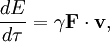 \frac{dE}{d\tau} = \gamma\mathbf{F}\cdot\mathbf{v},
